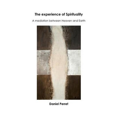 The Experience of Spirituality Paperback, Books on Demand