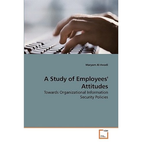 A Study of Employees'' Attitudes Paperback, VDM Verlag