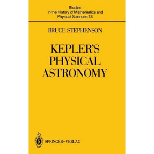 Kepler''s Physical Astronomy Hardcover, Springer