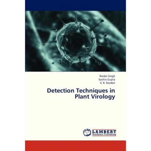 Detection Techniques in Plant Virology Paperback, LAP Lambert Academic Publishing