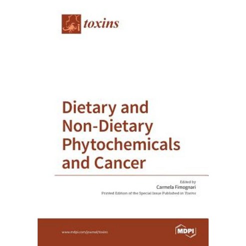 Dietary and Non-Dietary Phytochemicals and Cancer Paperback, Mdpi AG
