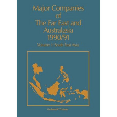 Major Companies of the Far East and Australasia 1990/91: Volume 1: South East Asia Paperback, Springer