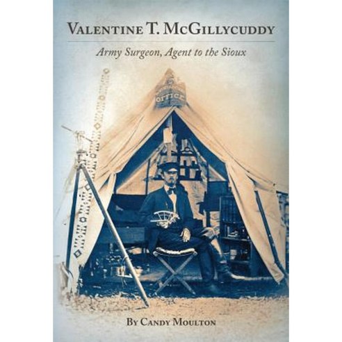 Valentine T. McGillycuddy: Army Surgeon Agent to the Sioux Paperback, University of Oklahoma Press