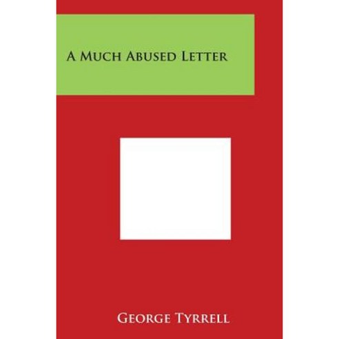 A Much Abused Letter Paperback, Literary Licensing, LLC