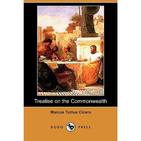 Treatise on the Commonwealth (Dodo Press) Paperback, Dodo Press