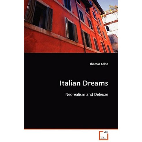 Italian Dreams: Neorealism and Deleuze Paperback, VDM Verlag Dr. Mueller E.K.