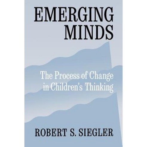 Emerging Minds: The Process of Change in Children''s Thinking Paperback, Oxford University Press, USA