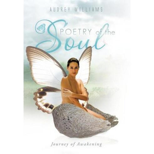 Poetry of the Soul: Journey of Awakening Hardcover, Authorhouse