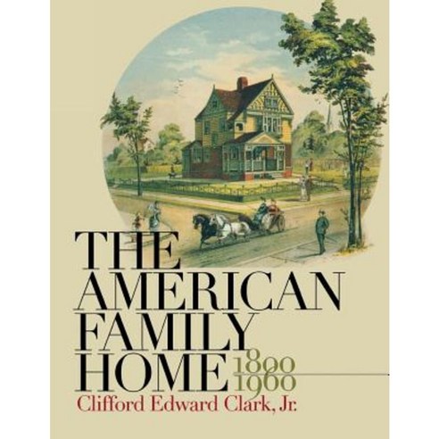 American Family Home 1800-1960 Paperback, University of North Carolina Press