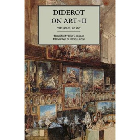 Diderot on Art Volume II: The Salon of 1767 Paperback, Yale University Press
