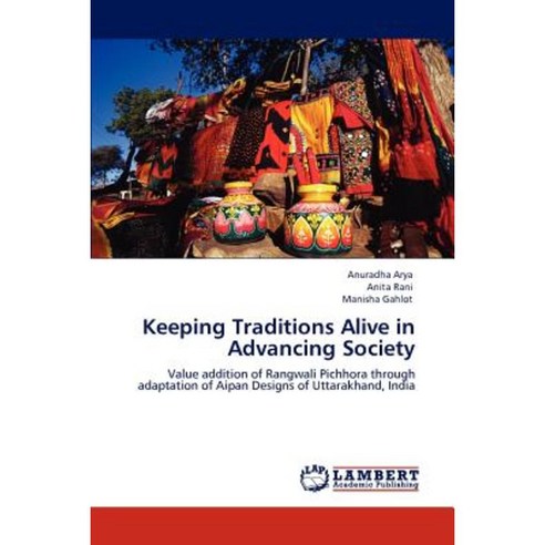 Keeping Traditions Alive in Advancing Society Paperback, LAP Lambert Academic Publishing