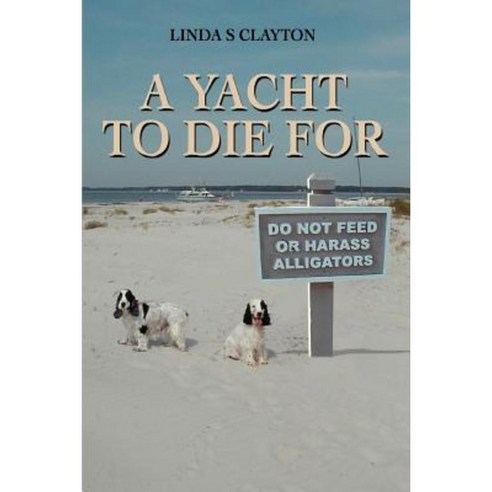 A Yacht to Die for Paperback, iUniverse