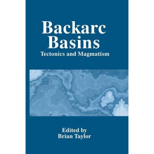 Backarc Basins: Tectonics and Magmatism Paperback, Springer