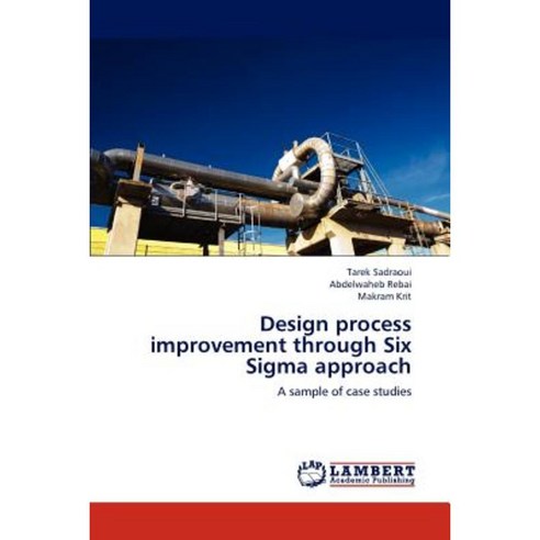 Design Process Improvement Through Six SIGMA Approach Paperback, LAP ...