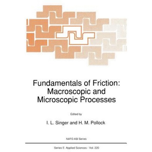 Fundamentals of Friction: Macroscopic and Microscopic Processes Paperback, Springer