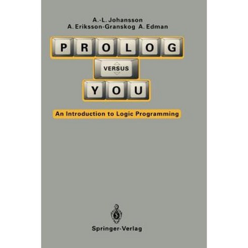 PROLOG Versus You: An Introduction to Logic Programming Paperback, Springer