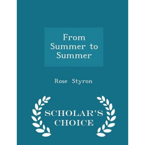 From Summer to Summer - Scholar''s Choice Edition Paperback