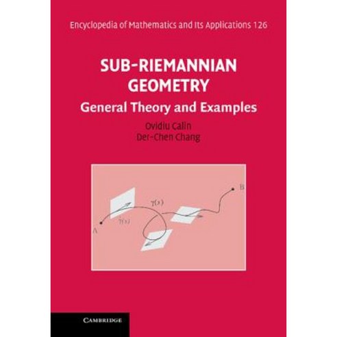 Sub-Riemannian Geometry: General Theory and Examples Hardcover, Cambridge University Press