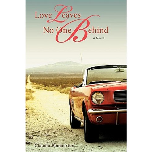 Love Leaves No One Behind Hardcover, iUniverse