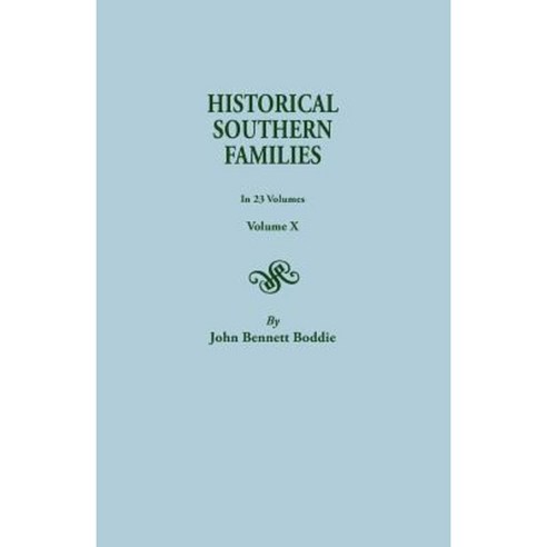 Historical Southern Families. in 23 Volumes. Volume X Paperback, Clearfield
