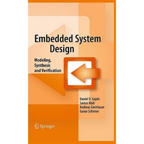 Embedded System Design: Modeling Synthesis and Verification Hardcover, Springer