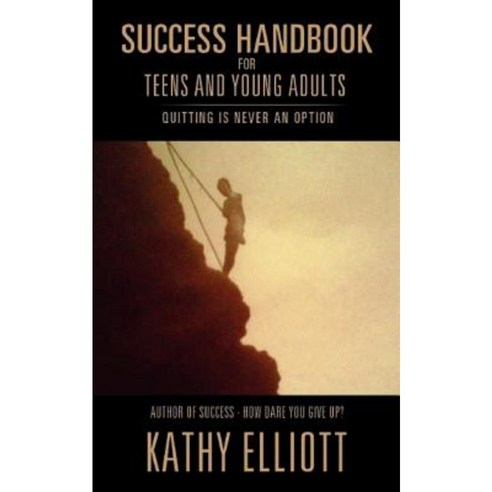 Success Handbook for Teens and Young Adults Paperback, Xulon Press