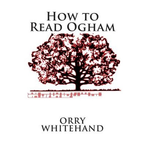 How to Read Ogham Paperback, Createspace