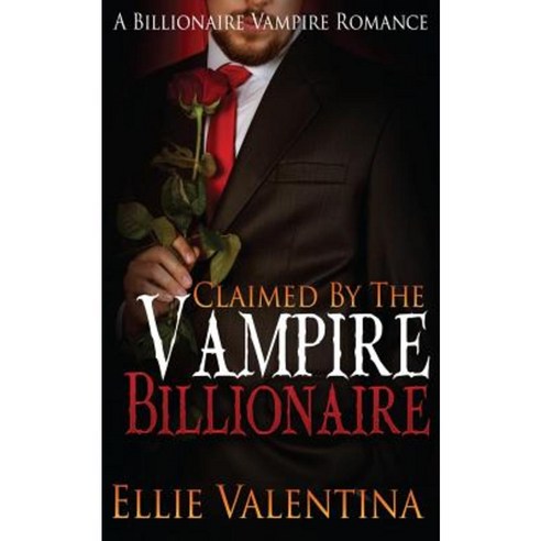 Claimed by the Vampire Billionaire Paperback, Createspace