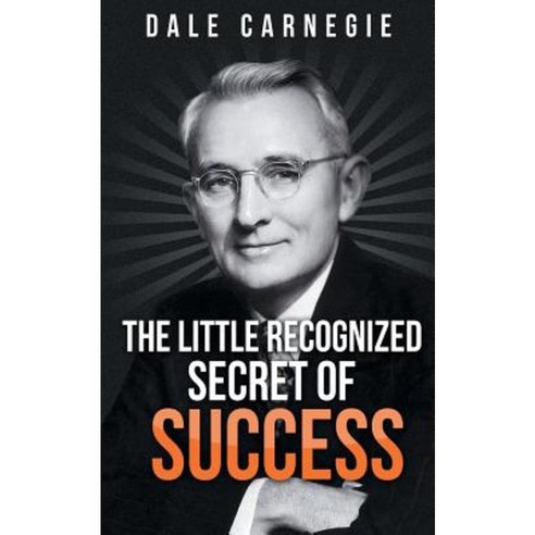 The Little Recognized Secret of Success Paperback, www.bnpublishing.com