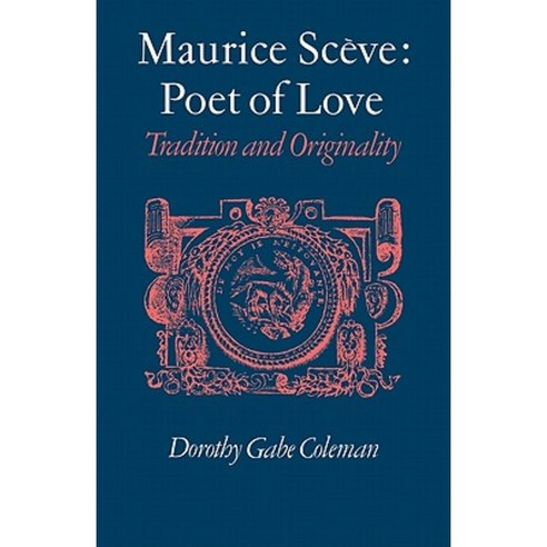 Maurice Sceve Poet of Love, Cambridge University Press