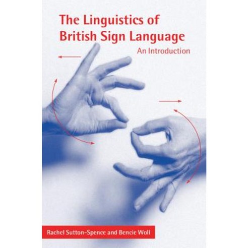 The Linguistics of British Sign Language: An Introduction Paperback, Cambridge University Press