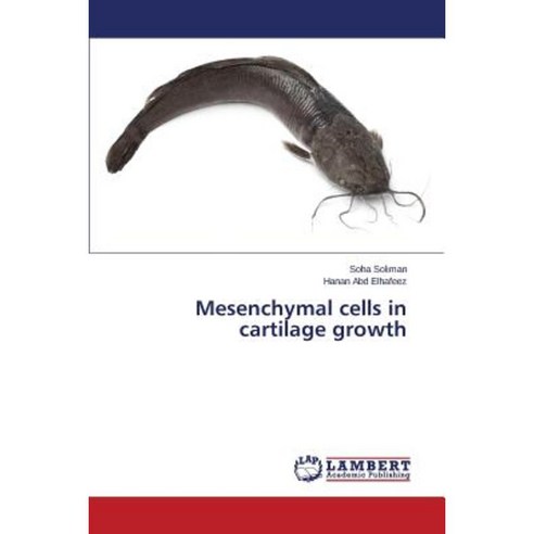 Mesenchymal Cells in Cartilage Growth Paperback, LAP Lambert Academic Publishing