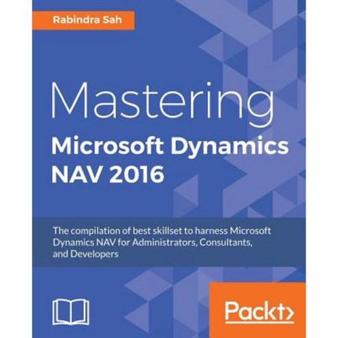 Mastering Microsoft Dynamics NAV 2016, Packt Publishing