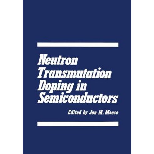 Neutron Transmutation Doping in Semiconductors Paperback, Springer
