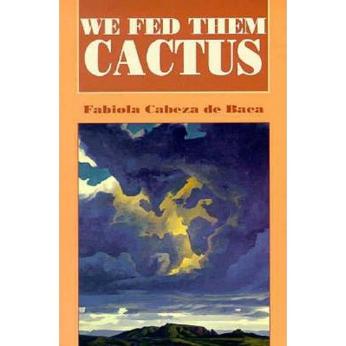 We Fed Them Cactus Paperback, University of New Mexico Press