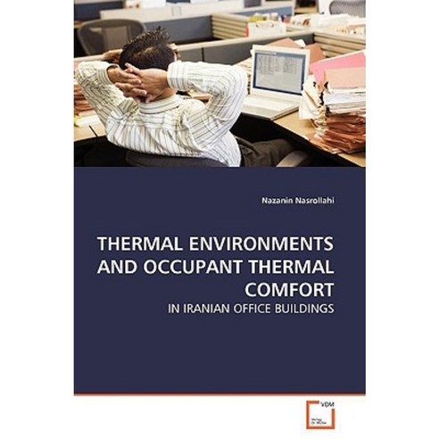 Thermal Environments and Occupant Thermal Comfort Paperback, VDM Verlag