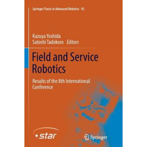 Field and Service Robotics: Results of the 8th International Conference Paperback, Springer