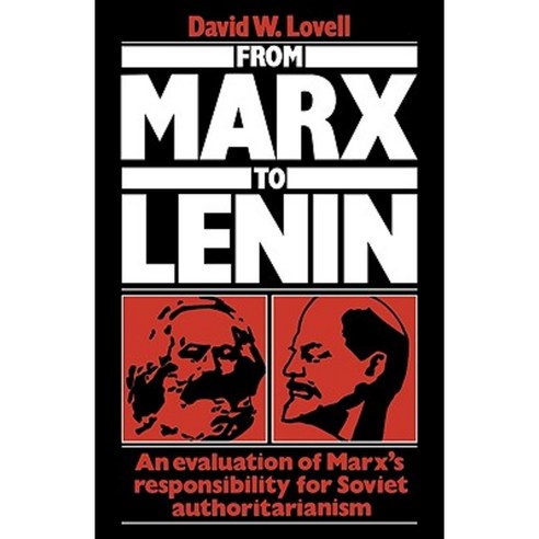 From Marx to Lenin: An Evaluation of Marx''s Responsibility for Soviet Authoritarianism Paperback, Cambridge University Press