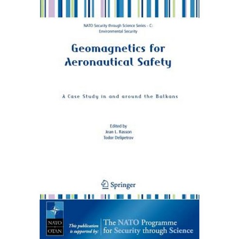 Geomagnetics for Aeronautical Safety: A Case Study in and Around the Balkans Paperback, Springer