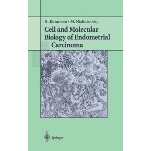 Cell and Molecular Biology of Endometrial Carcinoma Hardcover, Springer