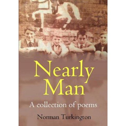 Nearly Man: A Collection of Poems Paperback, Lulu.com