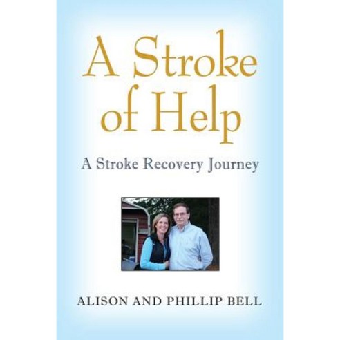 A Stroke of Help: A Stroke Recovery Journey Paperback, Booklocker.com