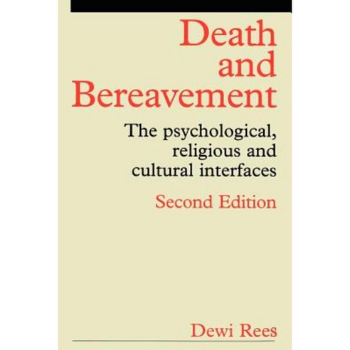 Death and Bereavement: Psychological Religious and Cultural Interfaces Paperback, Wiley