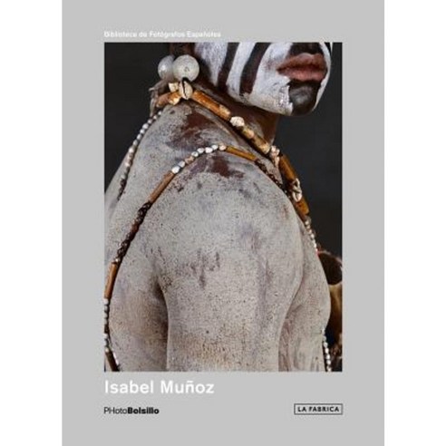 Isabel Munoz: Photobolsillo Paperback, Fabrica Editorial