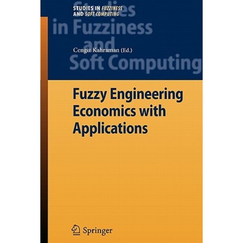 Fuzzy Engineering Economics with Applications Paperback, Springer