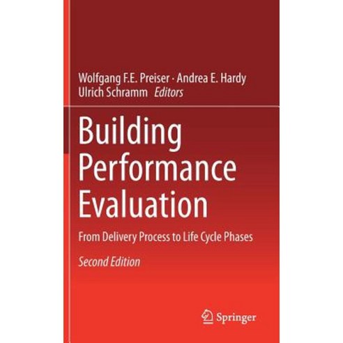 Building Performance Evaluation: From Delivery Process to Life Cycle Phases Hardcover, Springer