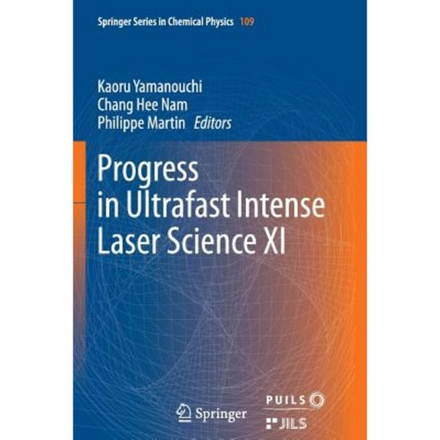 Progress in Ultrafast Intense Laser Science XI Paperback, Springer