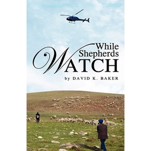While Shepherds Watch Paperback, Xulon Press