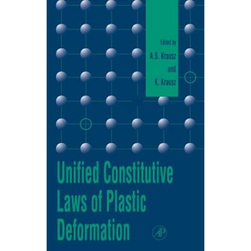Unified Constitutive Laws of Plastic Deformation Hardcover, Academic Press