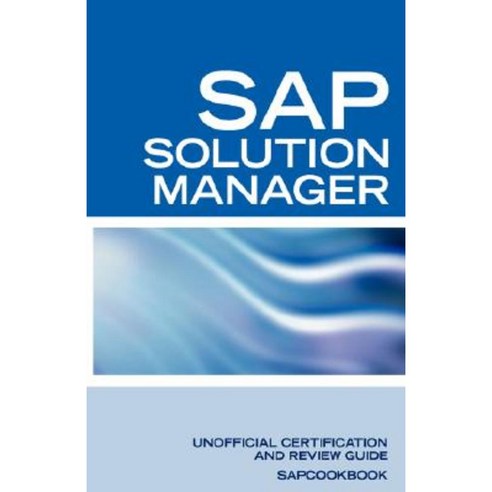 SAP Solution Manager Interview Questions: SAP Solution Manager Certification Review Paperback, Equity Press